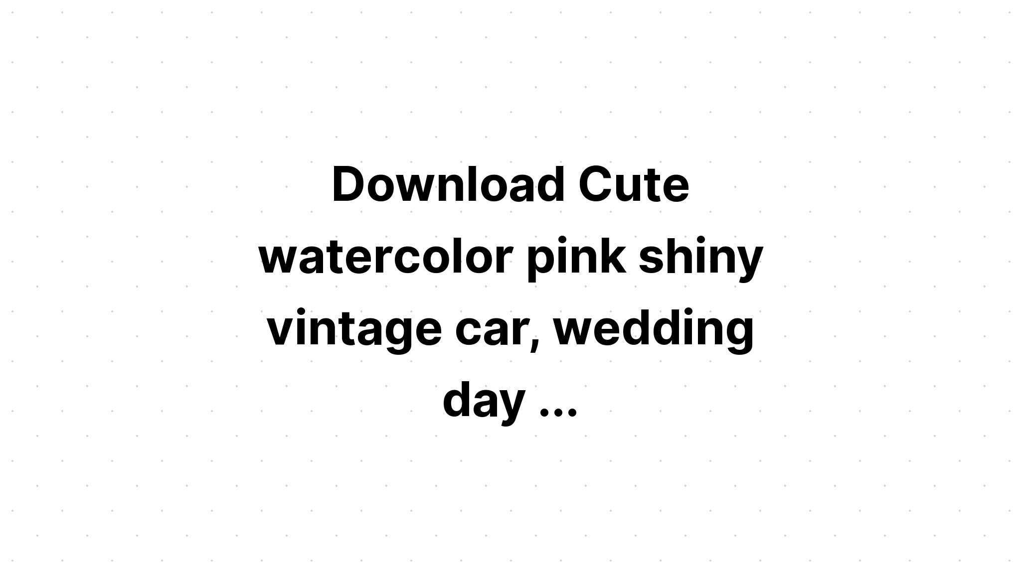 Download Watercolor Pink Car SVG File